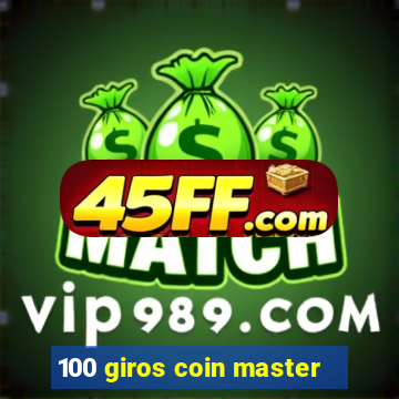 100 giros coin master